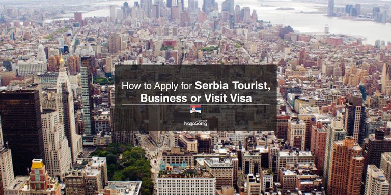 apply serbia tourist business visit visa nigeria